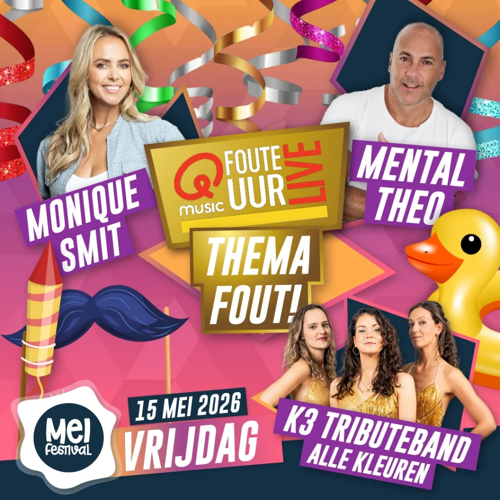 Meifestival - Vrijdag - Monique Smit - Mental Theo - Q-music foute uur live - De K3 Tributeband Alle Kleuren